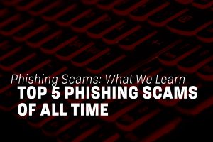 Read more about the article Top 5 Phishing Scams of All Time