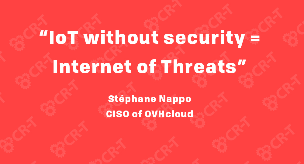 IoT without security = Internet of Threats