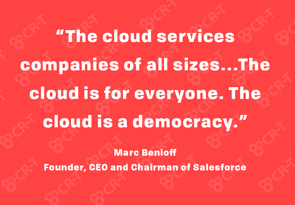 The cloud services companies of all sizes...The cloud is for everyone. The cloud is a democracy.