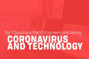 Read more about the article Coronavirus & IT: Top 7 Questions that IT Engineers Are Asking