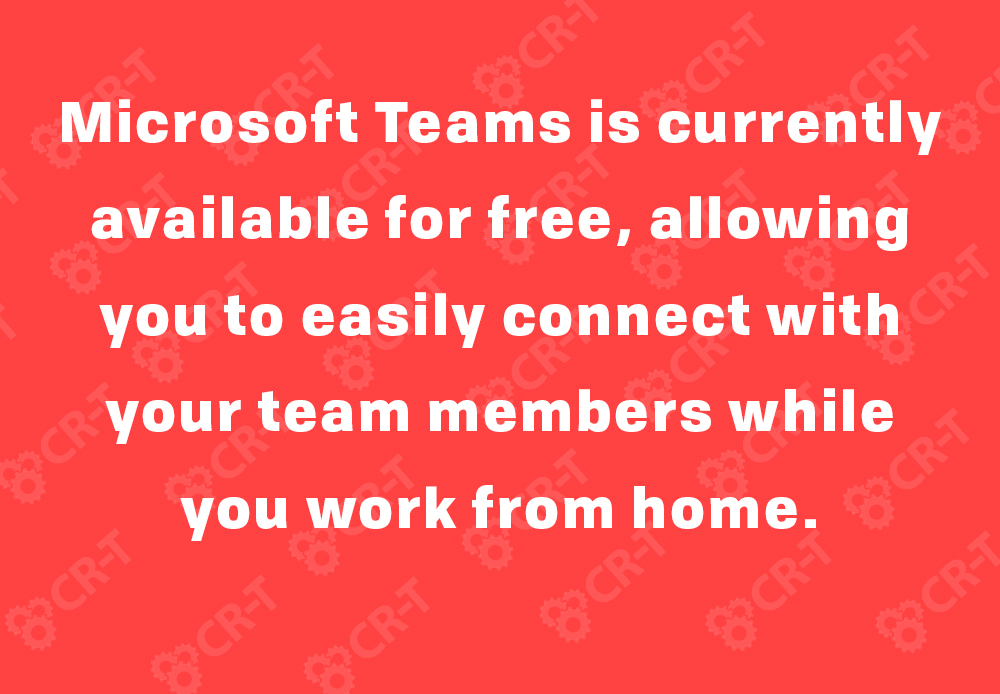 Microsoft Teams is currently available for free, allowing you to easily connect with your team members while you work from home.