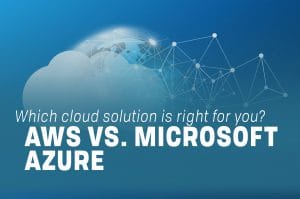 Read more about the article AWS vs. Microsoft Azure: Which Cloud Solution is Right for You?