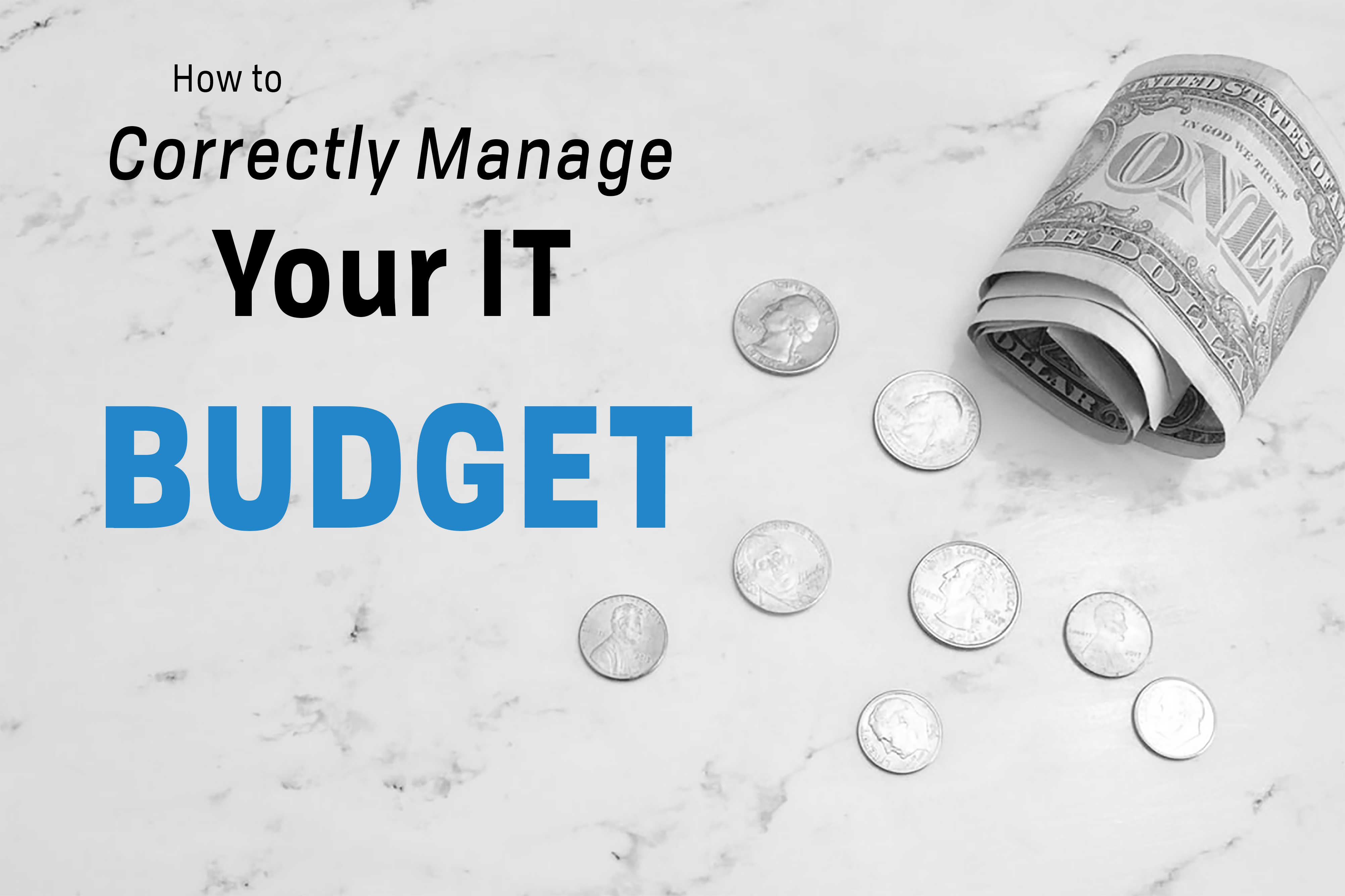 You are currently viewing How to Correctly Manage An IT Budget
