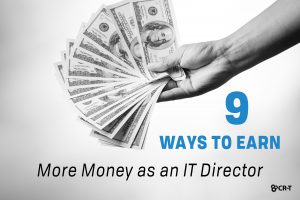 Read more about the article 9 Ways to Earn More Money as an IT Director