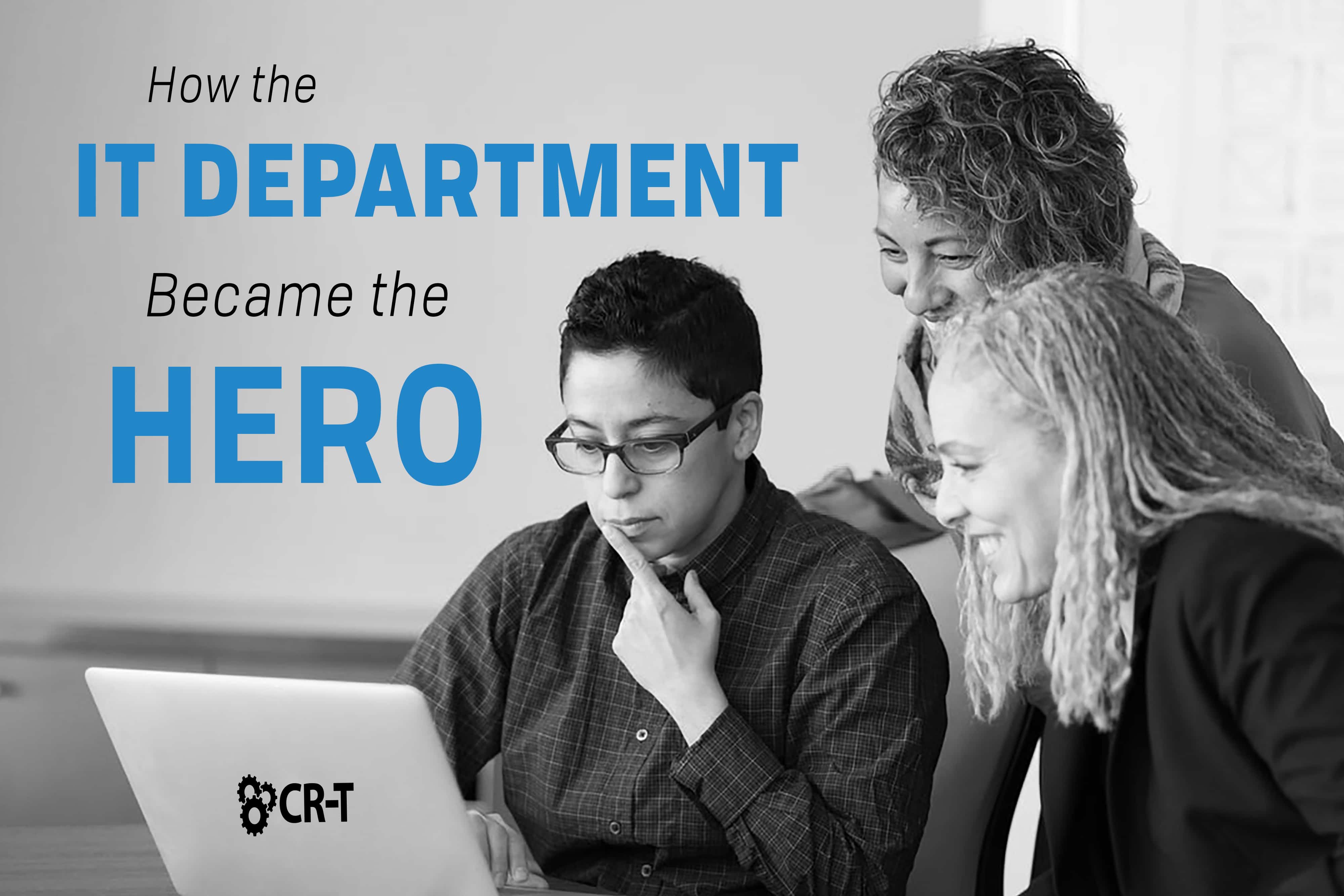 Read more about the article How the IT Department Became the Hero
