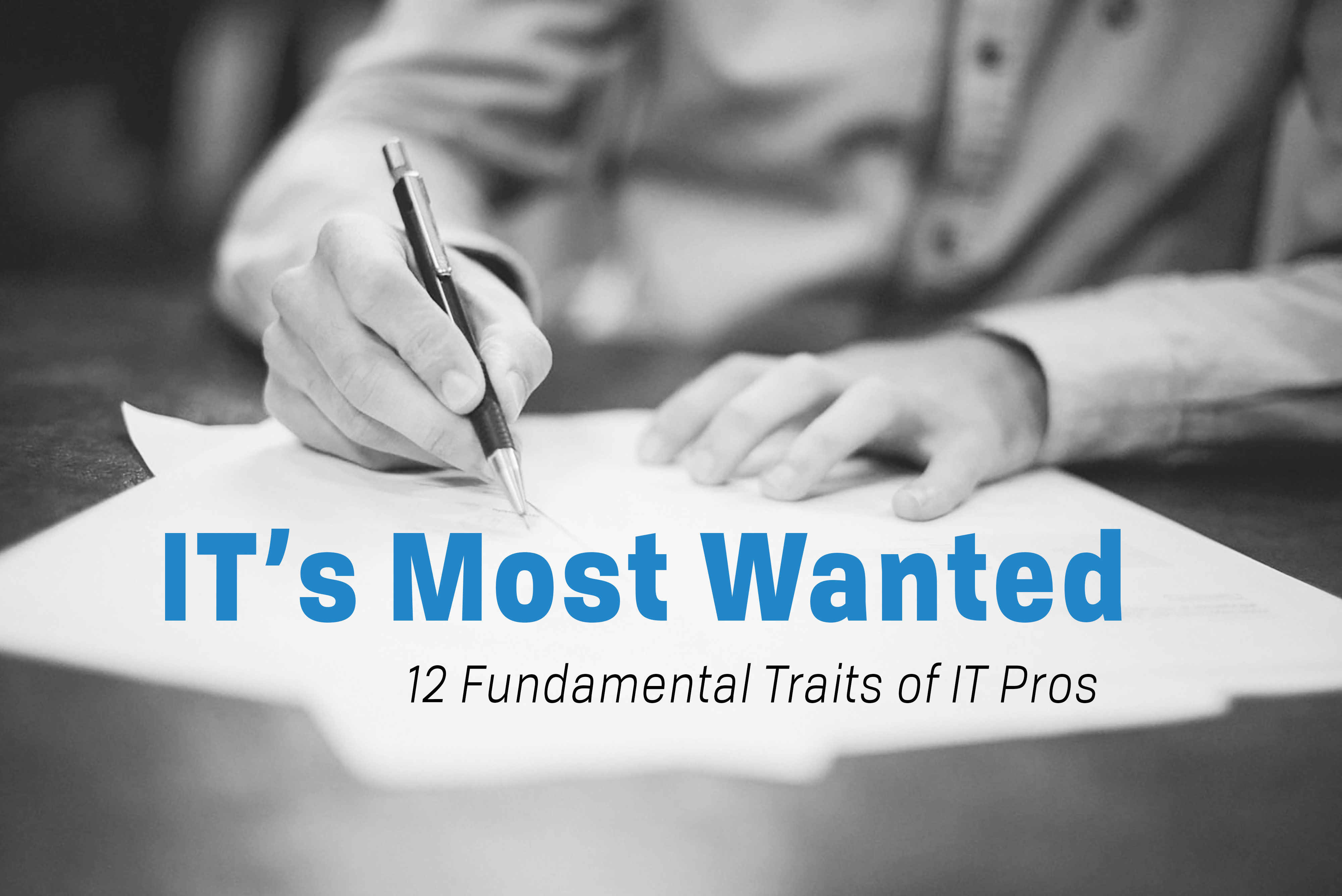 Most Wanted IT Traits 12 Traits of Top IT Professionals CRT