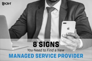 Read more about the article 8 Signs You Need to Find a New Managed Service Provider