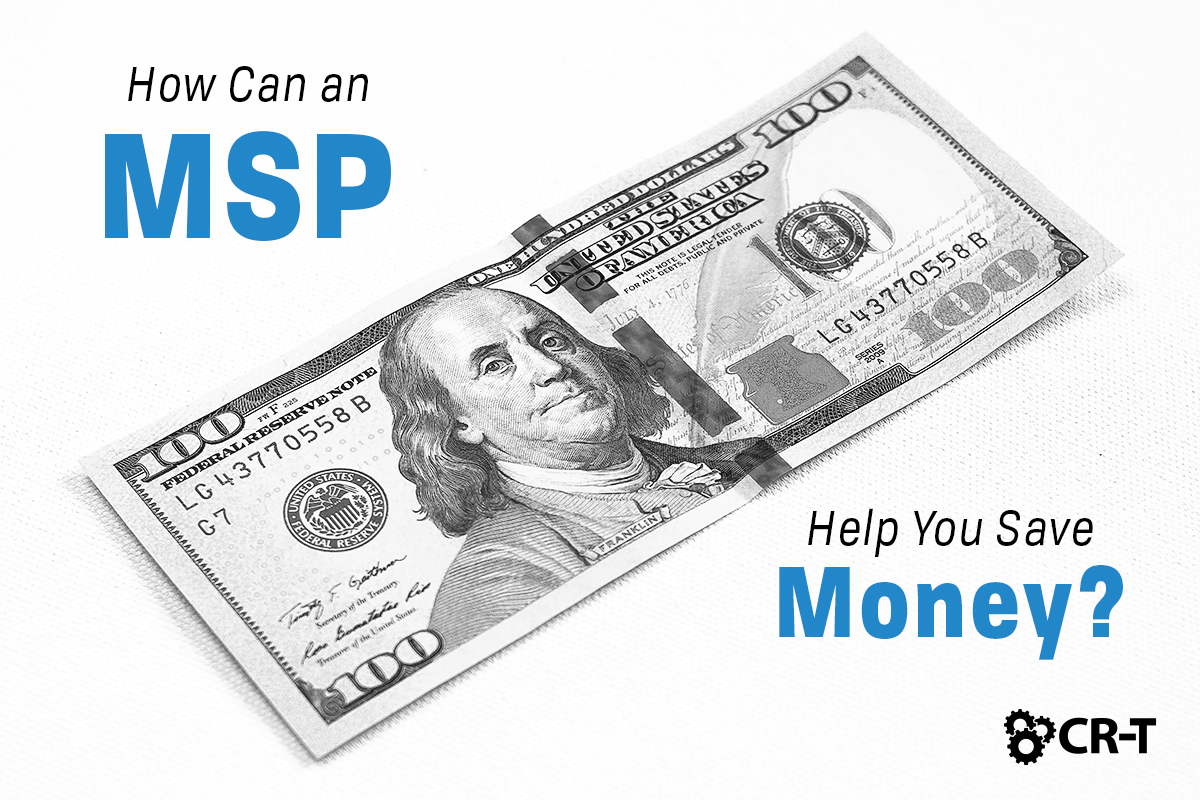 You are currently viewing How Can an MSP Help You Save Money?
