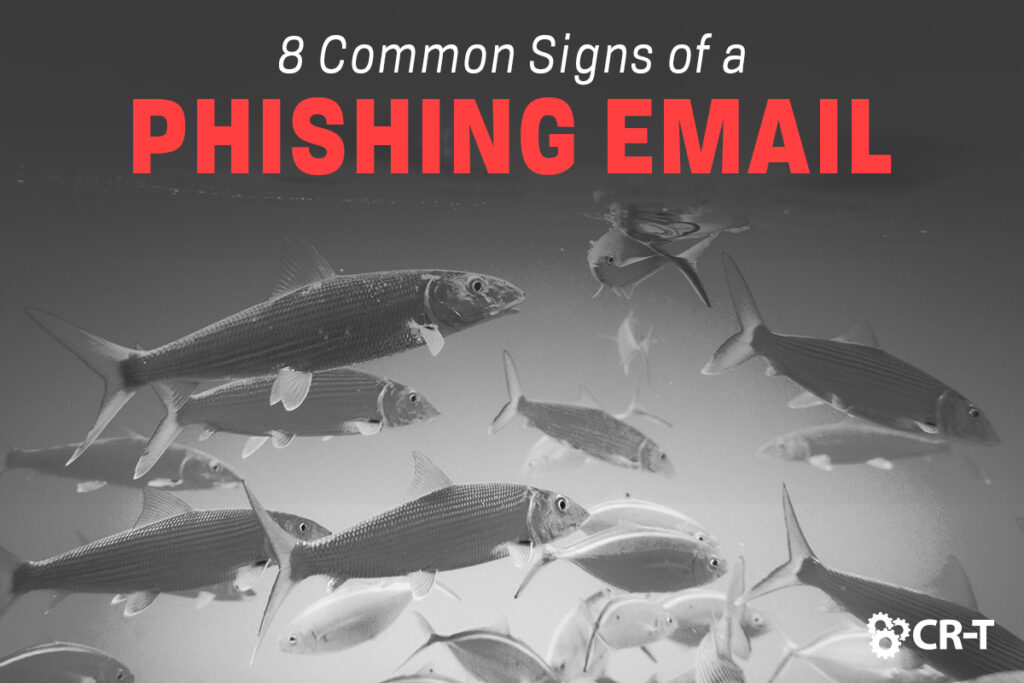 8 Common Signs of a Phishing Email | IT Services | CR-T | Utah