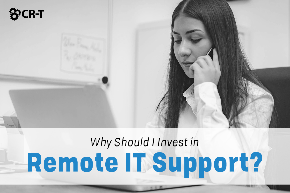 You are currently viewing Why Should I Invest in Remote IT Support?